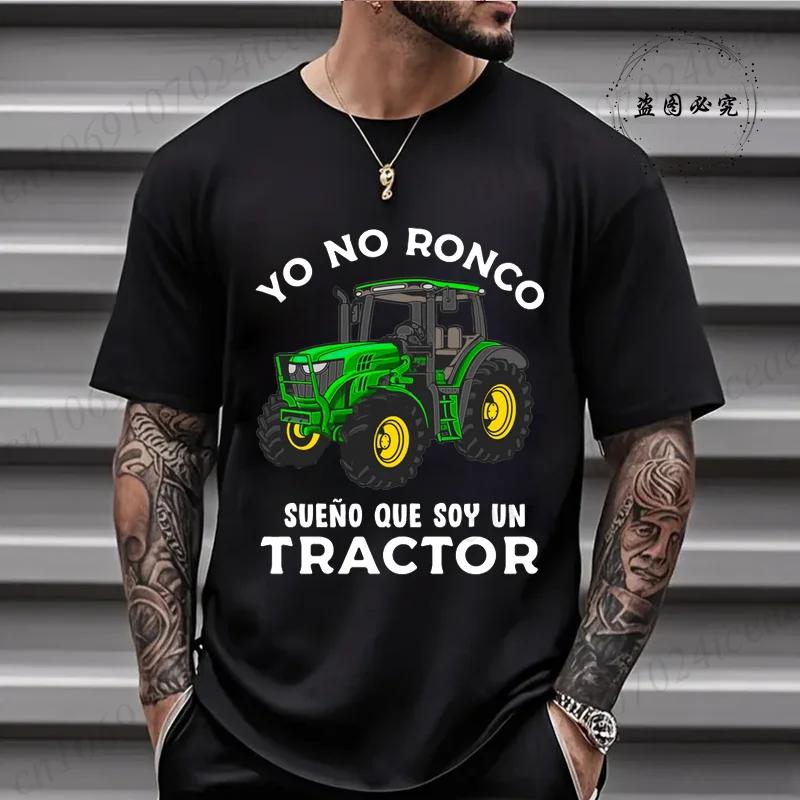 T-shirt Yo No Ronco Sueño Que soja Un tracteur agriculteur Granjero Humor t-shirt Camiseta été T des