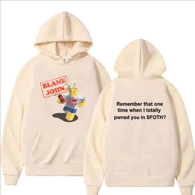 Blame John sweat à capuche imprimé automne hiver femmes hommes décontracté drôle mode surdimensionné