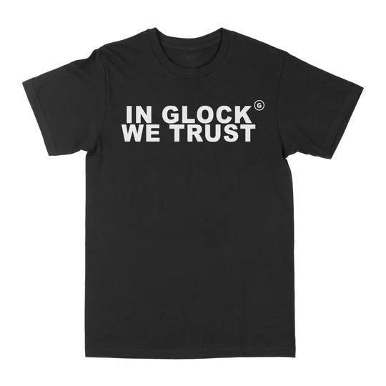 In Glock We Trust T-Shirts graphiques été hommes femmes loisirs coton T-Shirts chemise col rond manc