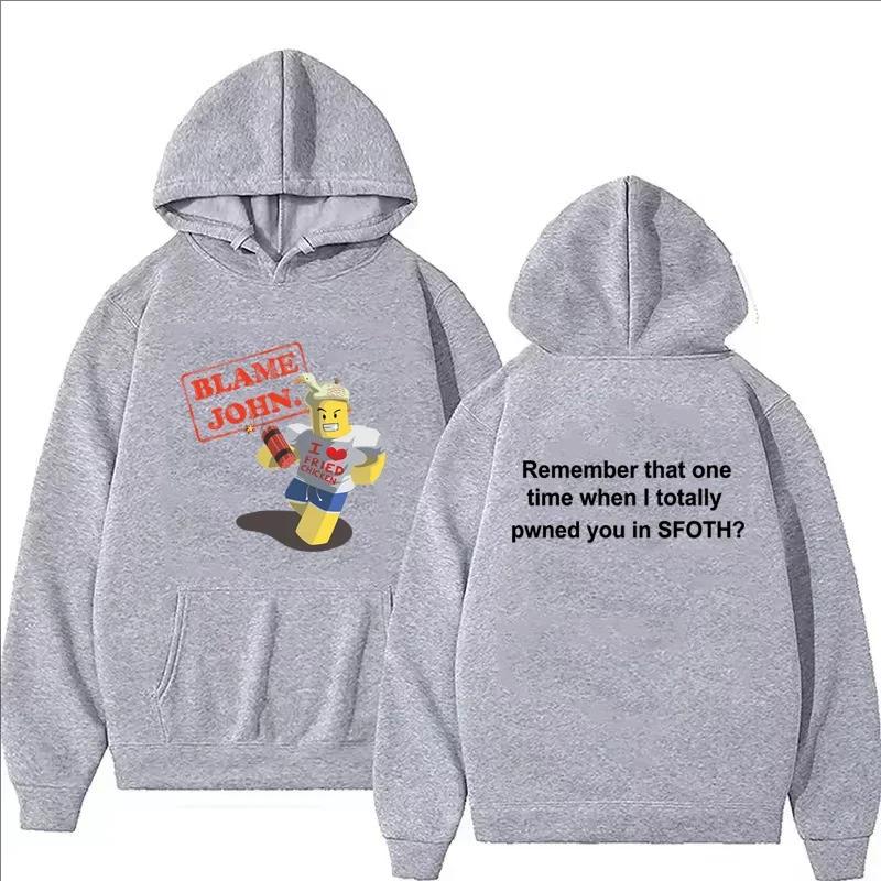 Blame John sweat à capuche imprimé automne hiver femmes hommes décontracté drôle mode surdimensionné