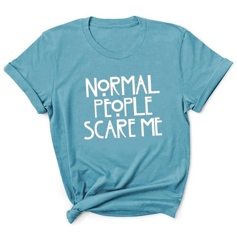 Les gens normaux me font peur lettre imprimer femmes t-shirt à manches courtes col rond lâche femmes