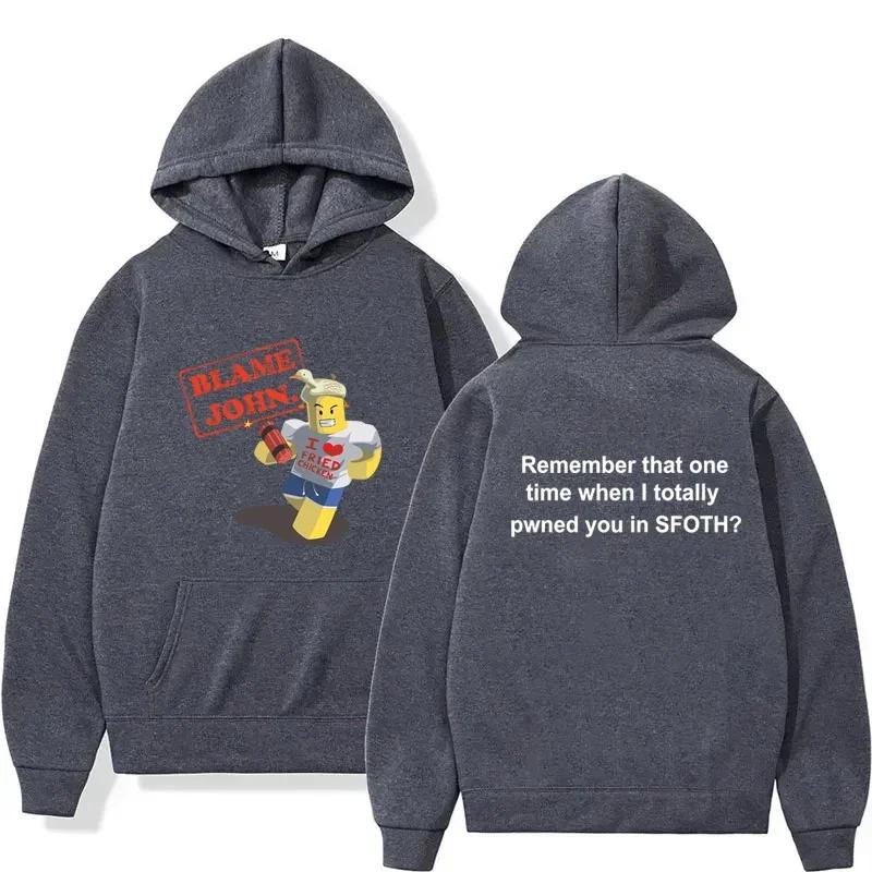 Blame John sweat à capuche imprimé automne hiver femmes hommes décontracté drôle mode surdimensionné