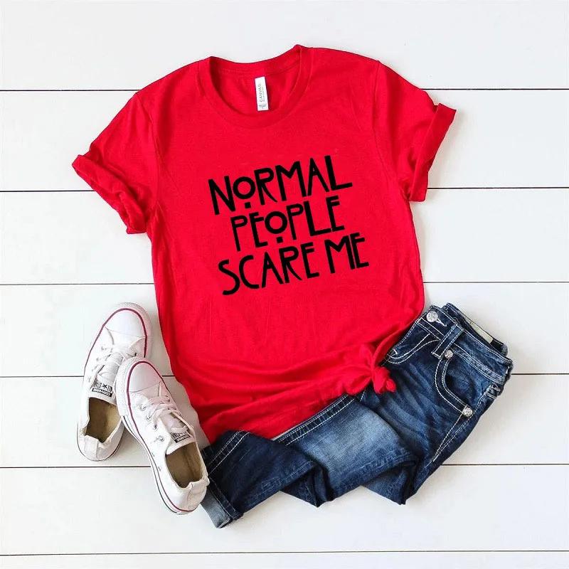 Les gens normaux me font peur lettre imprimer femmes t-shirt à manches courtes col rond lâche femmes