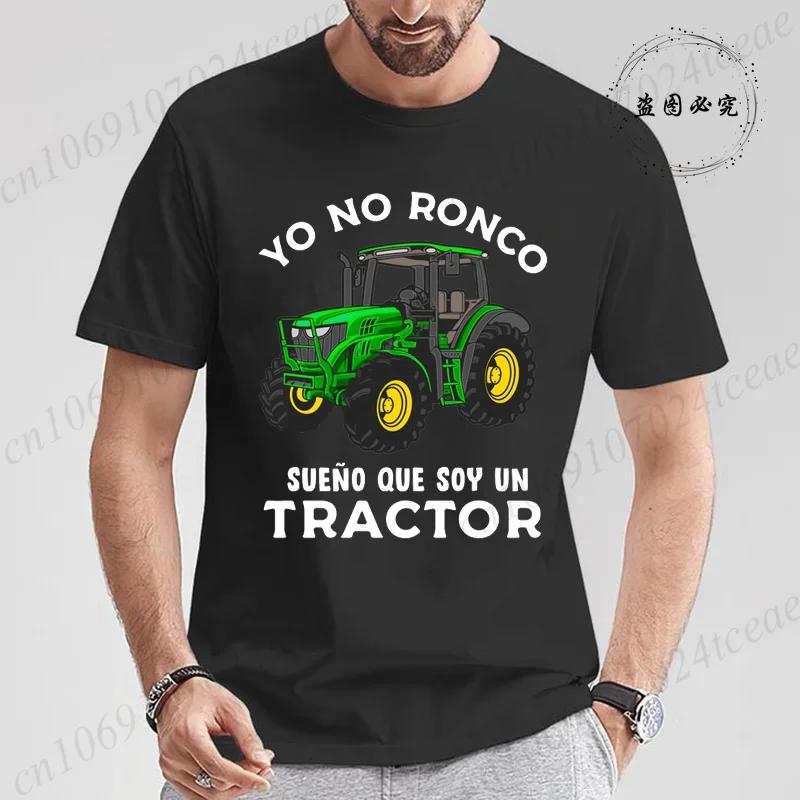 T-shirt Yo No Ronco Sueño Que soja Un tracteur agriculteur Granjero Humor t-shirt Camiseta été T des