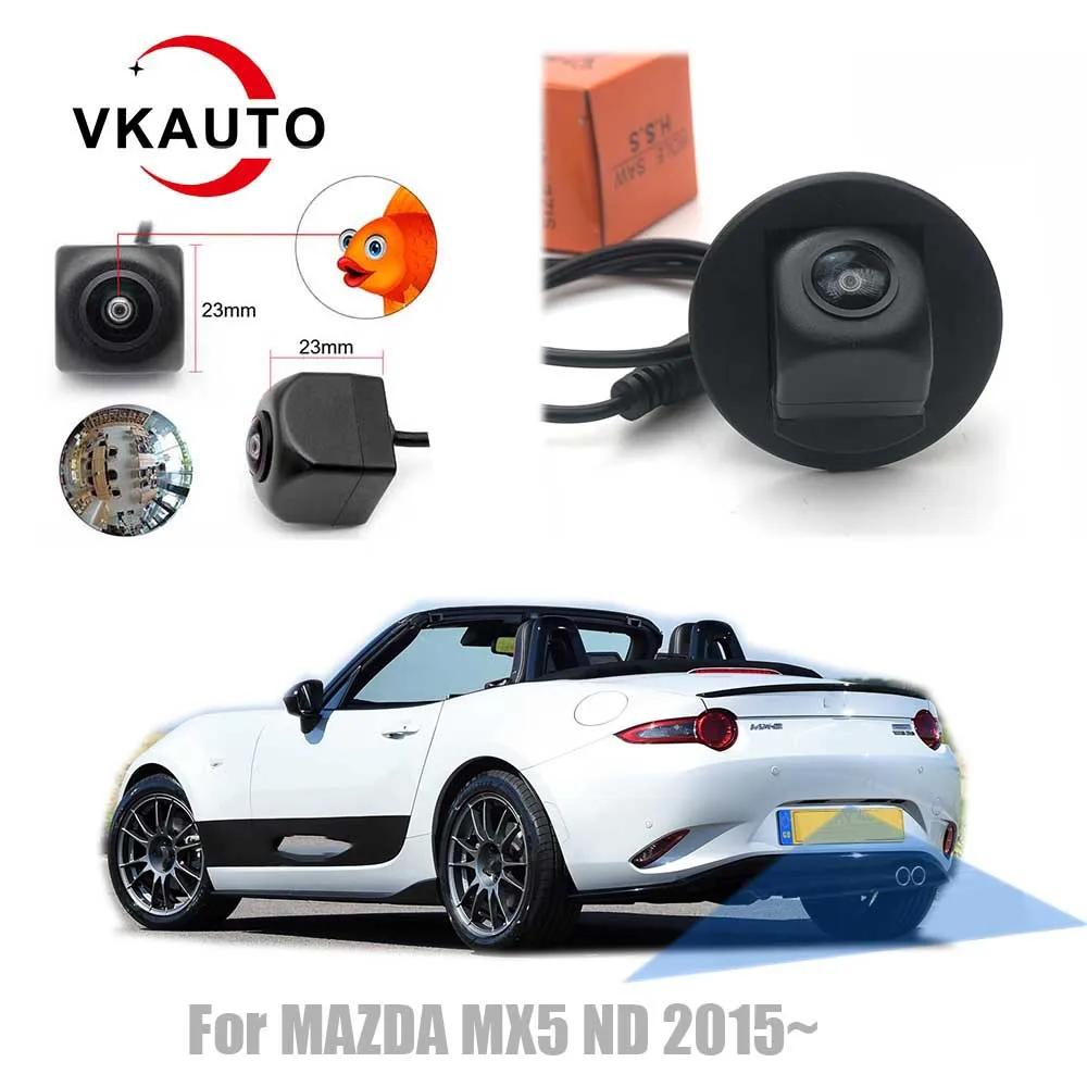Caméra de recul fisheye VKAUTO pour Mazda MX5 ND1 2015~2023, compatible avec la caméra de recul d'or